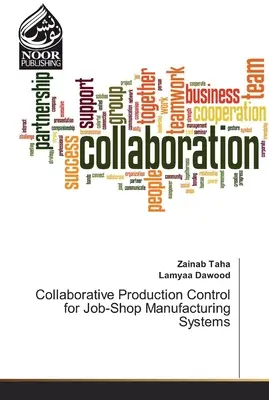 Együttműködő termelésirányítás a munkahelyi gyártórendszerek számára - Collaborative Production Control for Job-Shop Manufacturing Systems