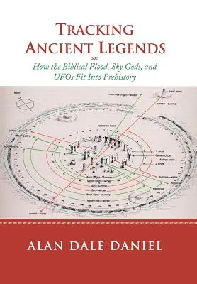 Ősi legendák nyomában: A bibliai özönvíz, az égi istenek és az ufók hogyan illeszkednek az őstörténetbe - Tracking Ancient Legends: How the Biblical Flood, Sky Gods, and UFOs Fit Into Prehistory