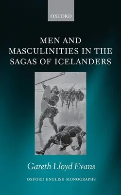 Férfiak és férfiasságok az izlandi mondákban - Men and Masculinities in the Sagas of Icelanders