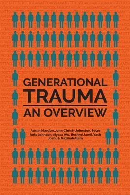 Nemzedéki trauma: Egy áttekintés - Generational Trauma: An Overview