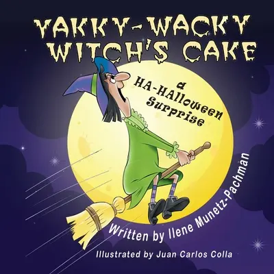 Yakky-Wacky boszorkánytorta (egy HA-HAlloween meglepetés) - Yakky-Wacky Witch's Cake (a HA-HAlloween Surprise)