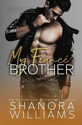 A vőlegényem testvére: A Forbidden Second Chance Romance - My Fianc's Brother: A Forbidden Second Chance Romance