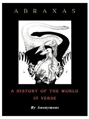 Abraxas: A History of the World in Verse