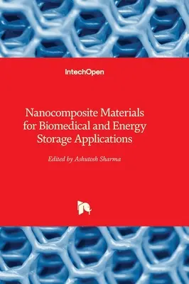 Nanokompozit anyagok orvosbiológiai és energiatárolási alkalmazásokhoz - Nanocomposite Materials for Biomedical and Energy Storage Applications