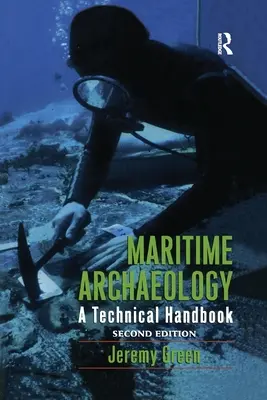 Námořní archeologie: Technická příručka, druhé vydání - Maritime Archaeology: A Technical Handbook, Second Edition