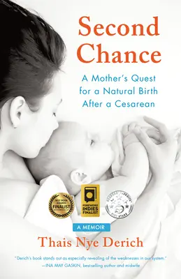 Második esély: Egy anya törekvése a természetes szüléshez császármetszés után - Second Chance: A Mother's Quest for a Natural Birth After a Cesarean
