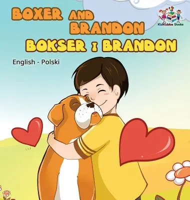 Boxer és Brandon (angol nyelvű lengyel gyerekkönyv): Lengyel gyerekkönyv - Boxer and Brandon (English Polish children's book): Polish Kids Book