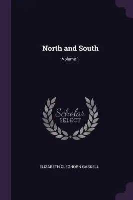 Észak és Dél; 1. kötet - North and South; Volume 1