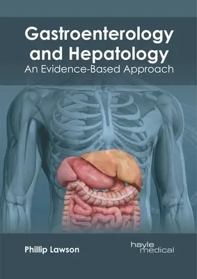 Gasztroenterológia és hepatológia: Hepatológia: Bizonyítékalapú megközelítés - Gastroenterology and Hepatology: An Evidence-Based Approach