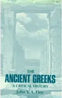 Az ókori görögök: Kritikai történelem - The Ancient Greeks: A Critical History