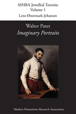 Walter Pater, „Képzeletbeli portrék”. - Walter Pater, 'Imaginary Portraits'