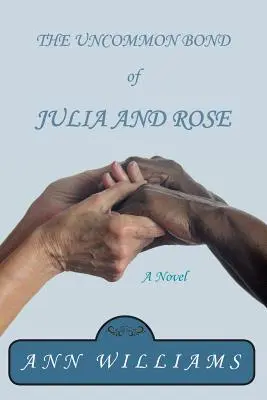 Júlia és Rózsa nem mindennapi köteléke - The Uncommon Bond of Julia and Rose