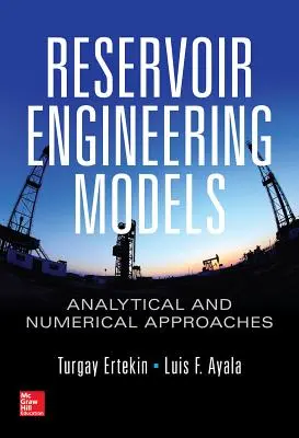 Tározómérnöki modellek: Analitikus és numerikus megközelítések - Reservoir Engineering Models: Analytical and Numerical Approaches