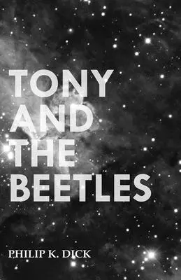 Tony és a bogarak - Tony and the Beetles