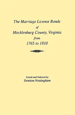 Mecklenburg megye [Virginia] házasságkötései 1765-től 1810-ig - Marriages of Mecklenburg County [Virginia] from 1765 to 1810