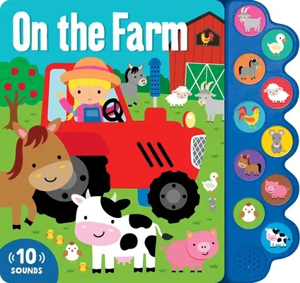 A farmon: 10 gombos hangoskönyv - On the Farm: 10 Button Sound Book