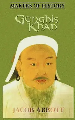 Dzsingisz kán (A történelem alakítói sorozat) - Genghis Khan (Makers of History Series)