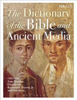 A Biblia és az ókori média szótára - The Dictionary of the Bible and Ancient Media