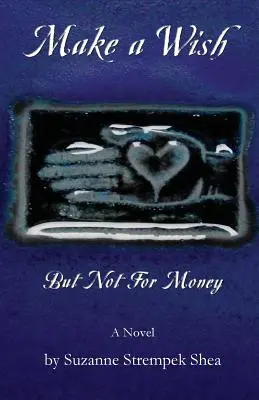 Kívánj valamit, de ne pénzért - Make a Wish But Not for Money