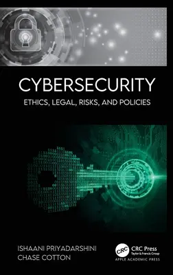 Kiberbiztonság: Etika, jog, kockázatok és politikák - Cybersecurity: Ethics, Legal, Risks, and Policies