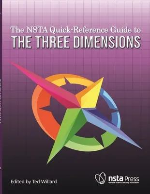 Az Nsta gyorsreferencia-kalauz a három dimenzióhoz - The Nsta Quick-Reference Guide to the Three Dimensions