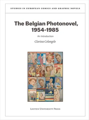 A belga fotóregény, 1954-1985: Bevezetés - The Belgian Photonovel, 1954-1985: An Introduction