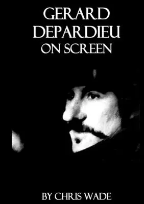 Gerard Depardieu a vásznon - Gerard Depardieu On Screen