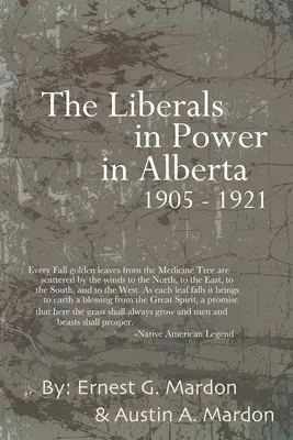 A liberálisok hatalmon Albertában 1905-1921 - The Liberals in Power in Alberta 1905-1921