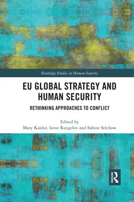 Eu globális stratégia és emberi biztonság: A konfliktusok megközelítésének újragondolása - Eu Global Strategy and Human Security: Rethinking Approaches to Conflict