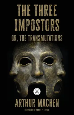 The Three Impostors: or the Transmutations (A három szélhámos: avagy az átváltozások) - The Three Impostors: or the Transmutations