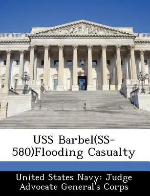 USS Barbel(ss-580)árvízkárosultak - USS Barbel(ss-580)Flooding Casualty