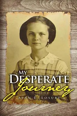 Kétségbeesett utazásom - My Desperate Journey