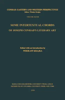 Joseph Conrad irodalmi művészetének néhány intertextuális akkordja - Some Intertextual Chords of Joseph Conrad's Literary Art