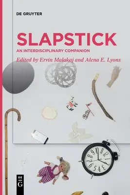 Slapstick: Interdiszciplináris társulat - Slapstick: An Interdisciplinary Companion