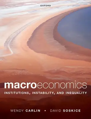 Makroökonómia: Intézmények, instabilitás és egyenlőtlenségek - Macroeconomics: Institutions, Instability, and Inequality