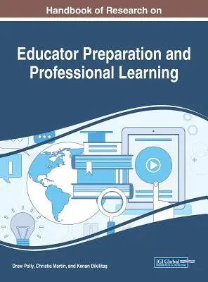 A pedagógusok felkészítésével és szakmai tanulásával kapcsolatos kutatások kézikönyve - Handbook of Research on Educator Preparation and Professional Learning