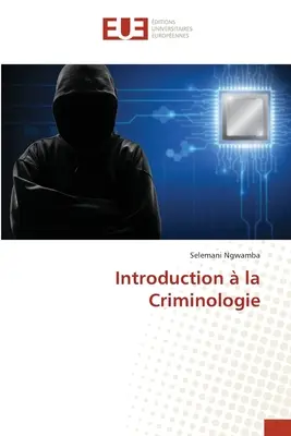 Bevezetés a kriminológiába - Introduction  la Criminologie