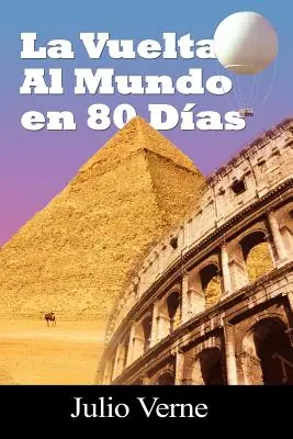 La Vuelta Al Mundo En 80 Dias (A világ körüli út 80 nap) - La Vuelta Al Mundo En 80 Dias