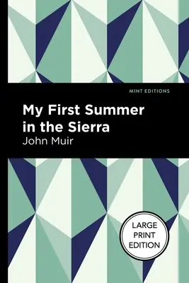 Az első nyaram a Sierrában: nagyméretű nyomtatott kiadás - My First Summer in the Sierra: Large Print Edition