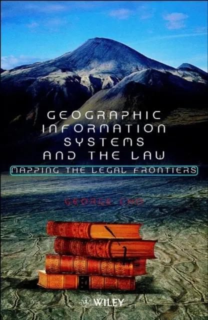 A térinformatikai rendszerek és a jog - A jogi határok feltérképezése - Geographic Information Systems and the Law - Mapping the Legal Frontiers