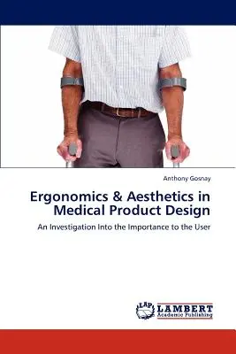 Ergonómia és esztétika az orvosi termékek tervezésében - Ergonomics & Aesthetics in Medical Product Design