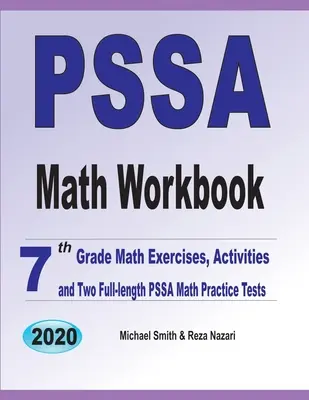 PSSA Math Workbook: Cvičení a aktivity z matematiky pro 7. třídu a dva cvičné testy PSSA z matematiky v plné délce. - PSSA Math Workbook: 7th Grade Math Exercises, Activities, and Two Full-Length PSSA Math Practice Tests