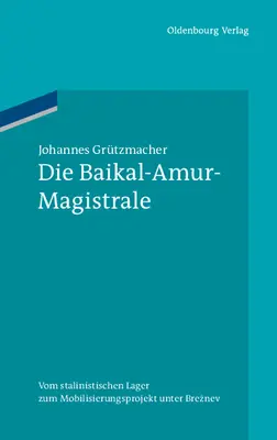 Die Baikal-Amur-Magistrale