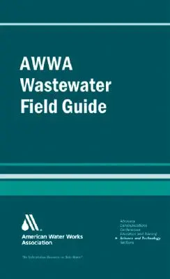 Awwa szennyvízkezelői terepkönyv - Awwa Wastewater Operator Field Guide