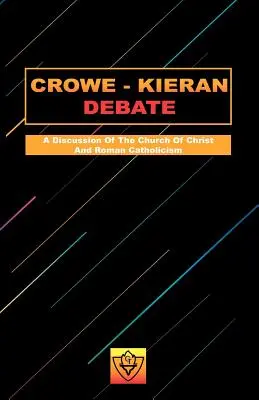 Crowe-Kieran vita - Crowe-Kieran Debate