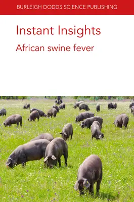 Instant Insights: Afrikai sertéspestis - Instant Insights: African Swine Fever