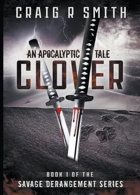 Clover: Egy apokaliptikus mese - Clover: An Apocalyptic Tale