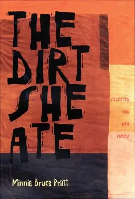 The Dirt She Ate: Válogatott és új versek - The Dirt She Ate: Selected and New Poems