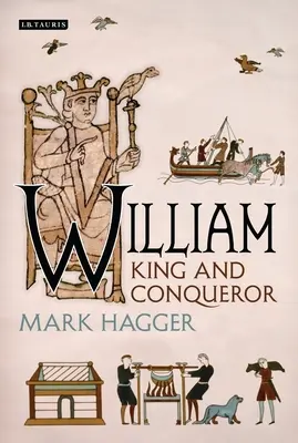 Vilmos: király és hódító - William: King and Conqueror