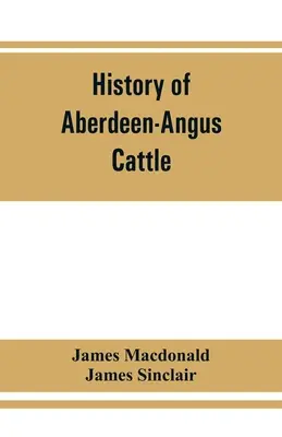 Az Aberdeen-Angus szarvasmarha története - History of Aberdeen-Angus cattle